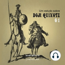 Um Estudo Sobre Dom Quixote - Parte 1