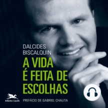 A vida é feita de escolhas