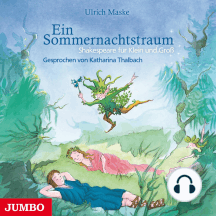 Ein Sommernachtstraum. Shakespeare für Klein und Groß