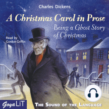 A Christmas Carol in Prose: Being a Ghost Story of Christmas