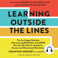 Learning Outside The Lines: Two Ivy League Students With Learning Disabilities And Adhd Give You The Tools For Academic Success and Educational Revolution