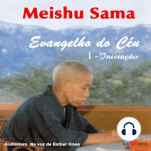 Evangelho do Céu: Iniciação Volume I