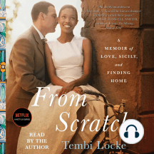From Scratch: A Memoir of Love, Sicily, and Finding Home
