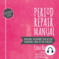 Period Repair Manual: Natural Treatment for Better Hormones and Better Periods [2nd Edition]