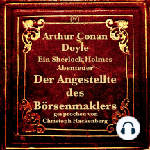 Der Angestellte des Börsenmaklers: Ein Sherlock Holmes Abenteuer