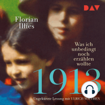 1913 - Was ich unbedingt noch erzählen wollte