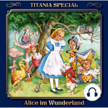 Alice im Wunderland (Titania Special Folge 5)