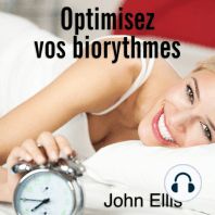 Optimisez vos biorythmes