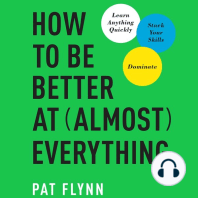 How to Be Better at Almost Everything: Learn Anything Quickly, Stack Your Skills, Dominate