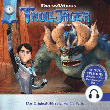 Folge 3: Waka Chaka! / Sieg oder Niederlage + Dragons: Das Drachenauge - Teil 1 (Das Original-Hörspiel zur TV-Serie)