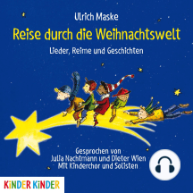 Reise durch die Weihnachtswelt: Lieder, Reime und Geschichten