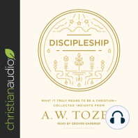 Discipleship: What It Truly Means to Be a Christian—Collected Insights from A. W. Tozer