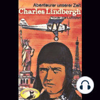 Abenteurer unserer Zeit, Charles Lindbergh