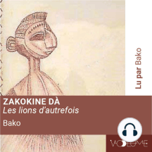 Zakokine Dà: Les lions d'autrefois