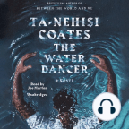 Audiobook, The Water Dancer: A Novel - Listen to audiobook for free with a free trial.