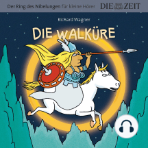 Die ZEIT-Edition "Der Ring des Nibelungen für kleine Hörer" - Die Walküre