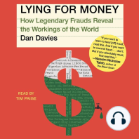 Lying For Money: How Legendary Frauds Reveal the Workings of the World