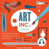 Art, Inc.: The Essential Guide for Building Your Career as an Artist