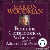Feminine Consciousness, Archetypes, and Addiction to Perfection