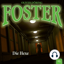 Foster, Folge 5: Die Hexe