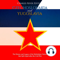 Czechoslovakia and Yugoslavia: The History and Legacy of the Multiethnic Nations that Split Apart after the Cold War