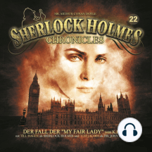 Sherlock Holmes Chronicles, Folge 22: Der Fall der "My Fair Lady"