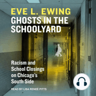 Ghosts in the Schoolyard: Racism and School Closings in Chicago's South Side