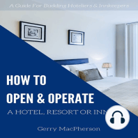 How to Open & Operate a Hotel, Resort or Inn: The Necessary Steps to a Successful Beginning