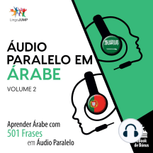 Áudio Paralelo em Árabe: Aprender Árabe com 501 Frases em Áudio Paralelo - Volume 2