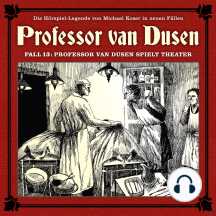 Professor van Dusen, Die neuen Fälle, Fall 13: Professor van Dusen spielt Theater