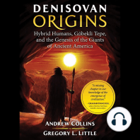 Denisovan Origins: Hybrid Humans, Göbekli Tepe, and the Genesis of the Giants of Ancient America