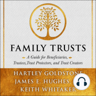 Family Trusts: A Guide for Beneficiaries, Trustees, Trust Protectors, and Trust Creators