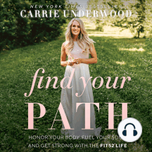 Find Your Path: Honor Your Body, Fuel Your Soul, And Get Strong With The Fit52 Life