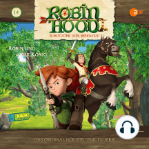 Folge 14: Robin und der König (Das Original-Hörspiel zur TV-Serie)