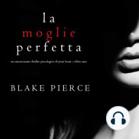 La moglie perfetta (Un emozionante thriller psicologico di Jessie Hunt —Libro Uno)