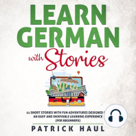 Learn German with Stories: 11 Short Stories with Fun Adventures Designed for an Easy and Enjoyable Learning Experience (for Beginners)