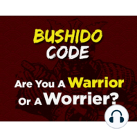 Bushido Code - Learn The Warrior's Secret To Success