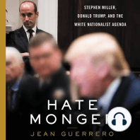 Hatemonger: Stephen Miller, Donald Trump, and the White Nationalist Agenda