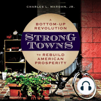 Strong Towns: A Bottom-Up Revolution to Rebuild American Prosperity
