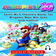 Listen To Super Mario Party 10 Switch Wii U Characters Boards Tips Minigames Maps Wiki Game Guide Unofficial Audiobook By Guild Master And The Yuw - warriors ultimate edition roblox wiki
