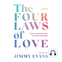 The Four Laws of Love by Jimmy Evans - Audiobook | Scribd