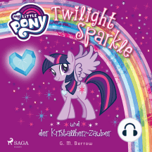 My Little Pony - Twilight Sparkle und der Kristallherz-Zauber