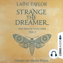 Ein Traum von Liebe - Strange the Dreamer -, Teil 2