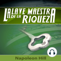 La Llave Maestra de la Riqueza [The Master Key to Wealth]