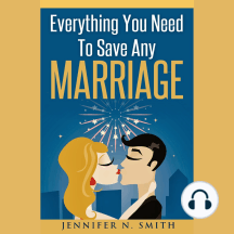 Everything You Need To Save Any Marriage by Jennifer N. Smith ...