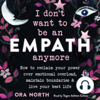 I Don't Want to Be an Empath Anymore: How to Reclaim Your Power Over Emotional Overload, Maintain Boundaries, and Live Your Best Life
