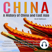 China: A History of China and East Asia (3rd Edition): Ancient China, Imperial Dynasties, Communism, Capitalism, Culture, Martial Arts, Medicine, Military, People including Mao Zedong, Confucius, and Sun Tzu