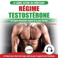 Régime Testostérone: Guide du débutant et plan d'action - 30 aliments naturels pour augmenter votre énergie, libido et votre désir sexuel (Livre en Français / Testosterone Diet French Book)