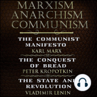 Karl Marx, Friedrich Engels, Peter Kropotkin, Vladimir Lenin - Marxism, Anarchism, Communism: The Communist Manifesto, The Conquest of Bread, State and Revolution