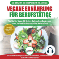 Vegane Ernährung Für Berufstätige: Veganer Leitfaden & Kochbuch - So Starten Sie Eine Vegane Ernährung, Die Grundlagen Der Veganen Ernährung + 30 Gewichtsverlust-rezepte (Vegan German Book)